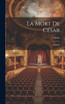 La Mort De César