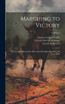Marching to Victory