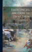 Emergencies and How to Treat Them