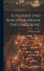 Schlösser Und Burgen in Meran Und Umgebung