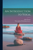 An Introduction to Yoga;