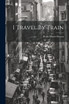 I Travel By Train
