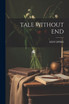 TALE WITHOUT END