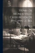 Henri De Mondeville, Chirurgien De Philippe Le Bel