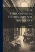 The Philosophical Dictionary for the Pocket