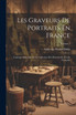 Les Graveurs De Portraits En France