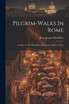 Pilgrim-walks In Rome