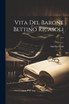 Vita Del Barone Bettino Ricasoli ...
