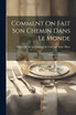 Comment On Fait Son Chemin Dans Le Monde