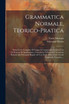 Grammatica Normale, Teorico-pratica
