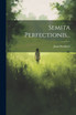 Semita Perfectionis...