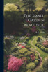 The Small Garden Beautiful