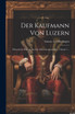 Der Kaufmann Von Luzern