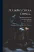 Platonis Opera Omnia...
