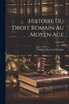 Histoire Du Droit Romain Au Moyen Age; Volume 4