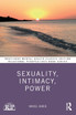 Sexuality, Intimacy, Power