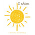 I shine