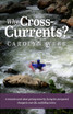 Why Cross-Currents?