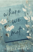 Where We Met