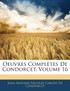 Oeuvres Completes de Condorcet, Volume 16