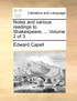 Notes and various readings to Shakespeare, ...  Volume 2 of 3