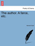 The author. A farce, etc.