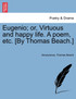 Eugenio; or, Virtuous and happy life. A poem, etc. [By Thomas Beach.]