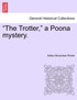 "The Trotter," a Poona mystery.