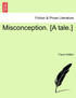 Misconception. [A tale.]