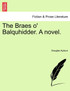 The Braes o' Balquhidder. A novel.