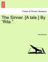 The Sinner. [A tale.] By "Rita.".