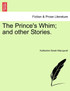 The Prince's Whim; and other Stories.
