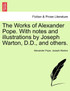 The Works of Alexander Pope. With notes and illustrations by Joseph Warton, D.D., and others.