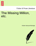The Missing Million, etc.