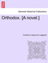 Orthodox. [A novel.]