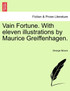 Vain Fortune. With eleven illustrations by Maurice Greiffenhagen.