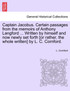 Captain Jacobus. Certain passages from the memoirs of Anthony Langford ... Written by himself and now newly set forth [or rather, the whole written] by L. C. Cornford.