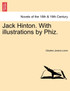 Jack Hinton. with Illustrations by Phiz.