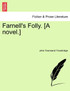 Farnell's Folly. [A novel.]