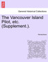 The Vancouver Island Pilot, etc. (Supplement.).