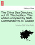The China Sea Directory, vol. IV. Third edition. This edition compiled by Staff-Commander W. N. Goalen