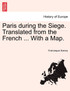 Paris during the Siege. Translated from the French ... With a Map.