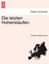 Die letzten Hohenstaufen.