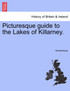 Picturesque guide to the Lakes of Killarney.