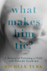 What Makes Him Tic?