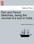 Pen and Pencil Sketches, being the Journal of a tour in India.