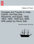 Voyages and Travels to India, Ceylon, the Red Sea, Abyssinia, and Egypt. 1802, 1803, 1804, 1805 and 1806. With plates by Henry Salt. VOL. I