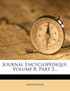 Journal Encyclopedique, Volume 8, Part 3...