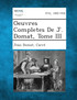 Oeuvres Completes De J. Domat, Tome III