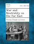 War and Neutrality in the Far East